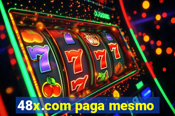 48x.com paga mesmo